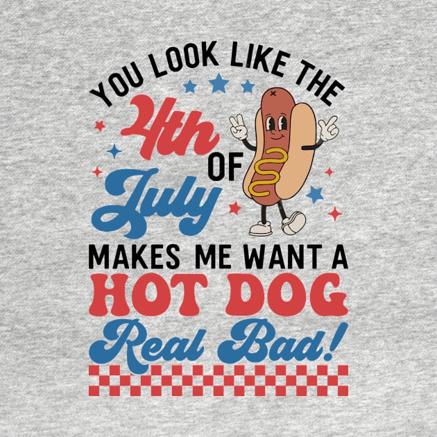 You Look Like The 4th Of July, Makes Me Want A Hot Dog Real Bad by artbyGreen